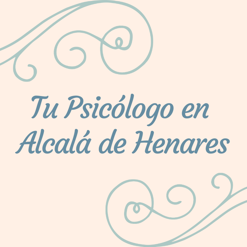 Tu psicólogo en Alcalá de Henares